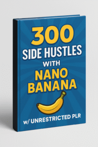 Side Hustles with Nano Banana PLR